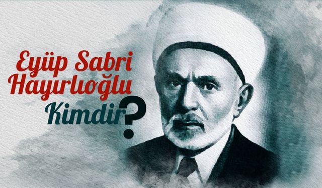 Eyüp Sabri Hayırlıoğlu kimdir?