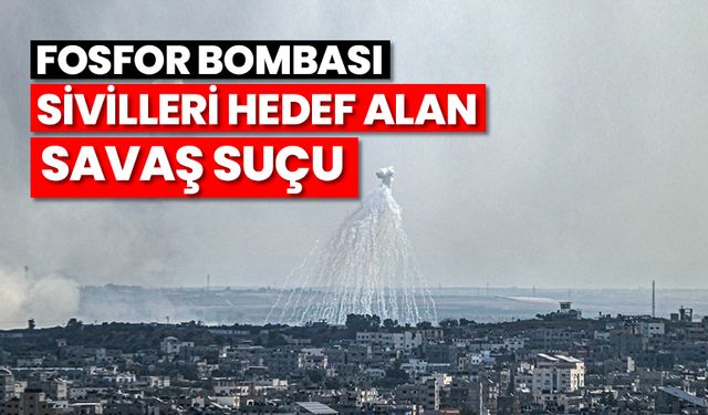 Fosfor bombası nedir?