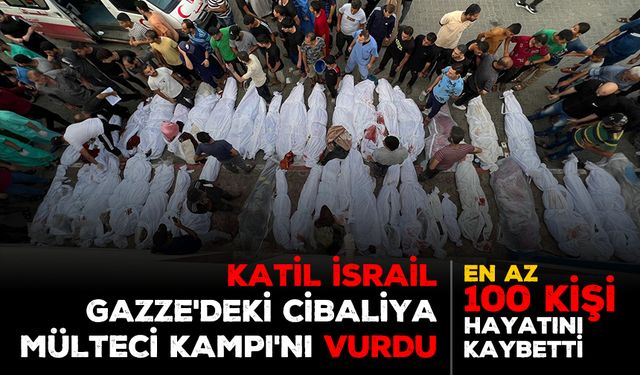 Katil İsrail, Gazze'deki Cibaliya Mülteci Kampı'nı vurdu: En az 100 kişi hayatını kaybetti