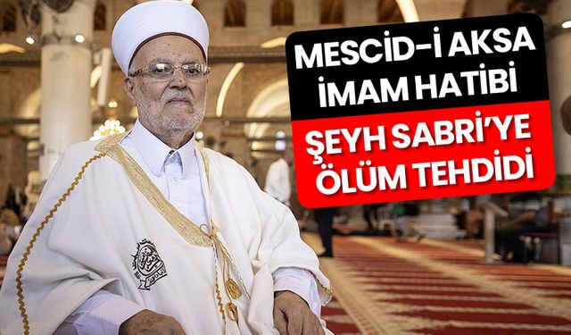 Mescid-i Aksa İmam Hatibi Şeyh Sabri’ye ölüm tehdidi