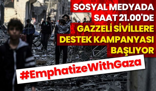 Sosyal medyada saat 21.00'de Gazzeli sivillere destek kampanyası başlıyor