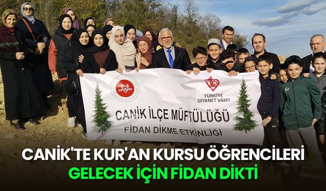 Canik'te Kur'an kursu öğrencileri, gelecek için fidan dikti