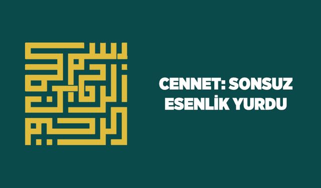 Cennet: Sonsuz Esenlik Yurdu