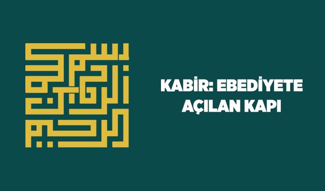 Kabir: Ebediyete Açılan Kapı