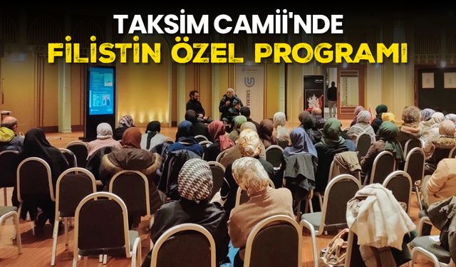 Taksim Camii'nde Filistin özel programı