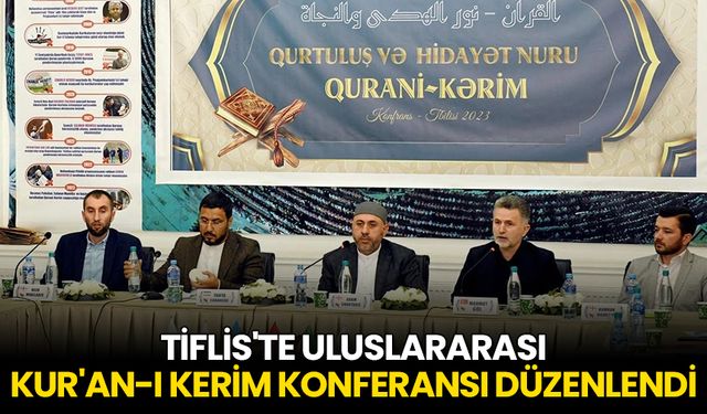 Tiflis'te uluslararası Kur'an-ı Kerim konferansı düzenlendi