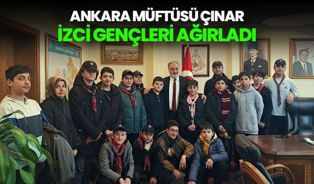 Ankara Müftüsü Çınar, izci gençleri ağırladı