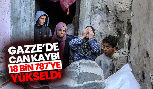 Katil İsrail'in Gazze'ye düzenlediği saldırılarda can kaybı 18 bin 787'ye yükseldi