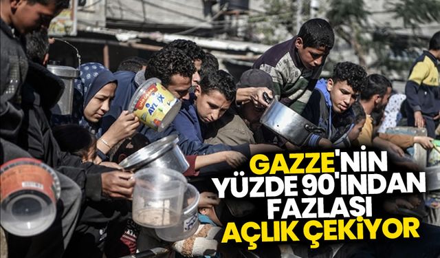 Gazze'nin yüzde yüzde 90'ından fazlası açlık çekiyor