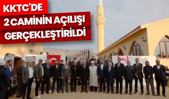 KKTC'de 2 caminin açılışı gerçekleştirildi