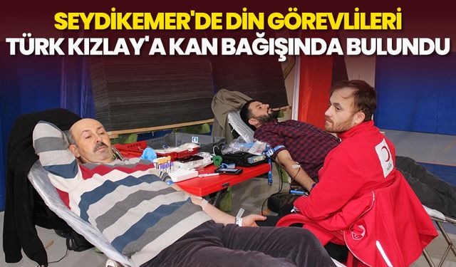 Seydikemer'de din görevlileri Türk Kızlay'a kan bağışında bulundu