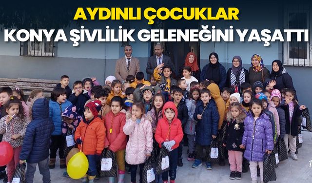 Aydınlı çocuklar Konya Şivlilik geleneğini yaşattı