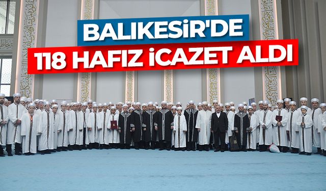 Balıkesir'de 118 hafız icazet aldı