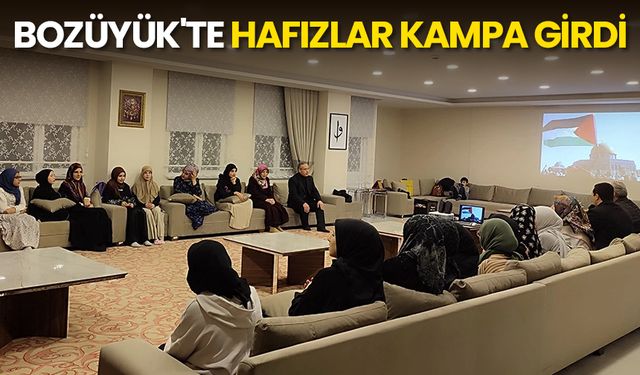 Bozüyük'te hafızlar kampa girdi