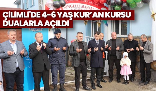 Çilimli'de 4-6 Yaş Kur’an Kursu dualarla açıldı