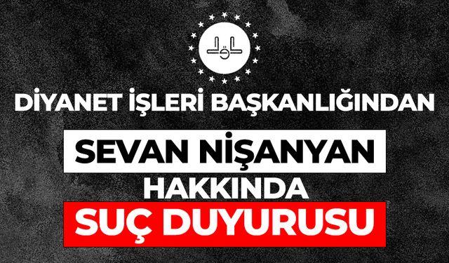 Diyanet İşleri Başkanlığından Sevan Nişanyan hakkında suç duyurusu