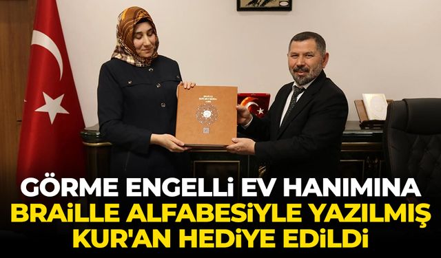 Görme engelli ev hanımına Braille alfabesiyle yazılmış Kur'an hediye edildi