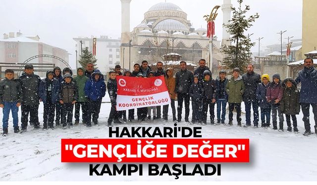 Hakkari'de "Gençliğe Değer" kampı başladı