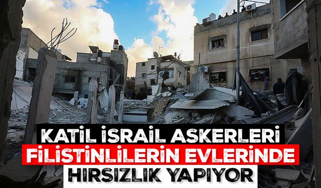 Filistin Esirler Cemiyeti: Katil İsrail askerleri baskın düzenlediği Filistinlilerin evlerinde hırsızlık yapıyor