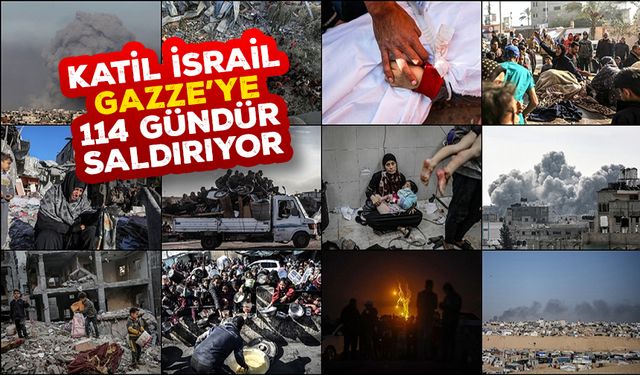 Katil İsrail'in, Gazze Şeridi'ne saldırılarını 114 gündür aralıksız sürdürüyor