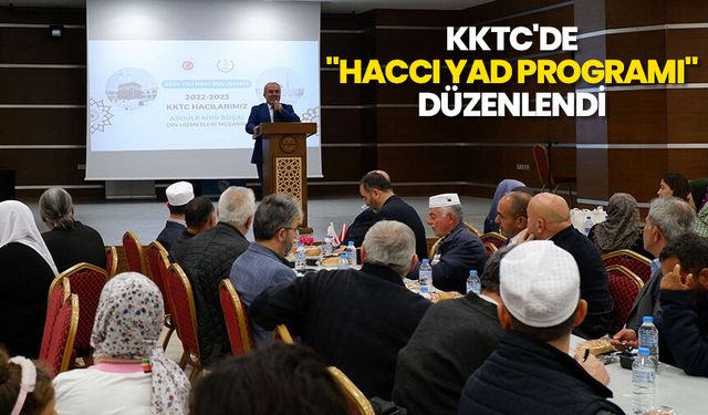 KKTC'de "Haccı Yad Programı" düzenlendi