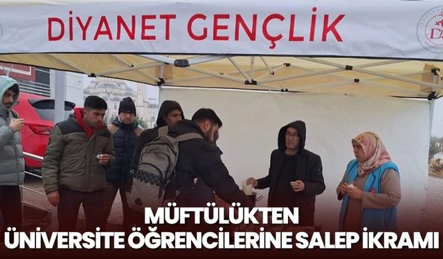 Müftülükten üniversite öğrencilerine salep ikramı