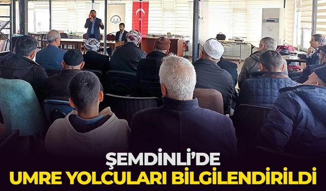 Şemdinli’de umre yolcuları bilgilendirildi