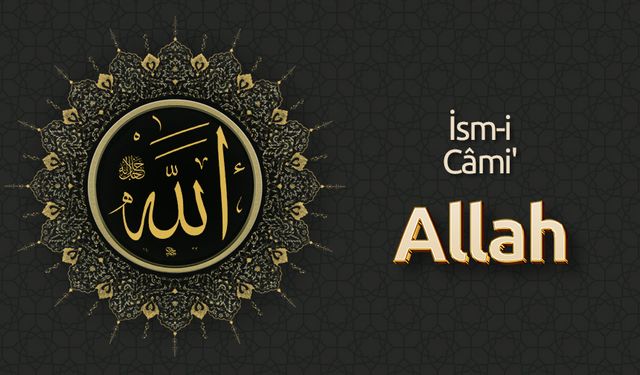 İsm-i Câmi': Allah