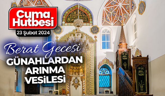 23 Şubat 2024 - Cuma Hutbesi