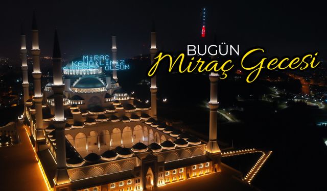 Bugün Miraç Gecesi