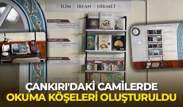 Çankırı'daki camilerde okuma köşeleri oluşturuldu