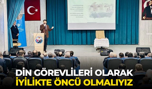 Aktaş: Din görevlileri olarak iyilikte öncü olmalıyız