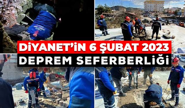 Diyanet’in 6 Şubat 2023 Deprem Seferberliği