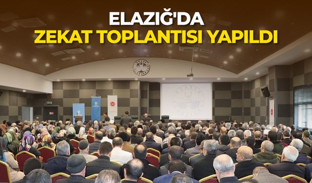 Elazığ'da zekat toplantısı yapıldı