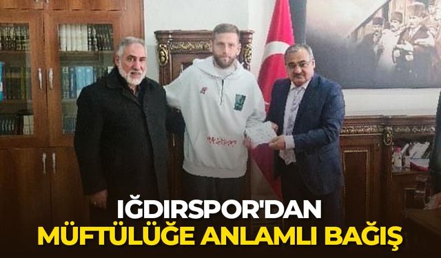 Iğdırspor'dan müftülüğe anlamlı bağış