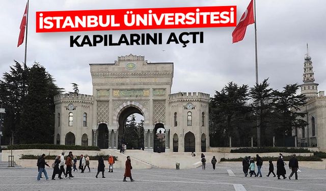 İstanbul Üniversitesi kapılarını açtı