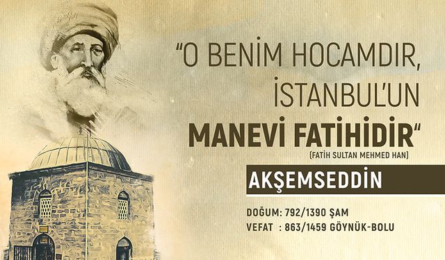 İstanbul’un manevi fatihi, Akşemseddin