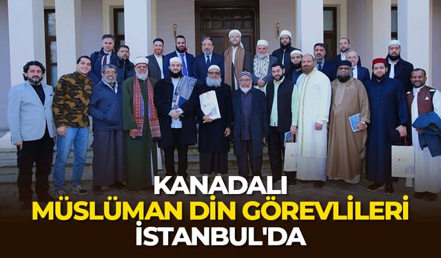 Kanadalı Müslüman din görevlileri İstanbul'da