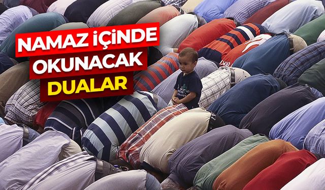 Namaz içinde okunacak dualar