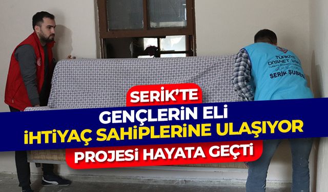 Serik’te "Gençlerin Eli İhtiyaç Sahiplerine Ulaşıyor" projesi hayata geçti