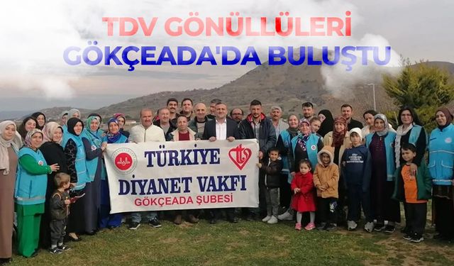 TDV gönüllüleri Gökçeada'da buluştu