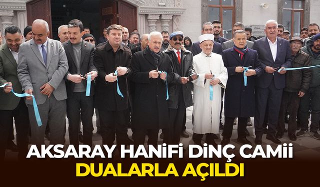 Aksaray Hanifi Dinç Cami dualarla açıldı