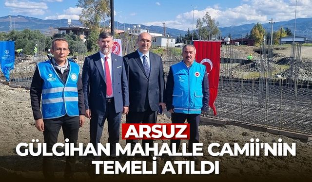 Arsuz Gülcihan Mahalle Camii'nin temeli atıldı