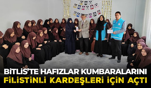 Bitlis’te hafızlar kumbaralarını Filistinli kardeşleri için açtı