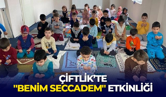 Çiftlik’te "Benim Seccadem" etkinliği
