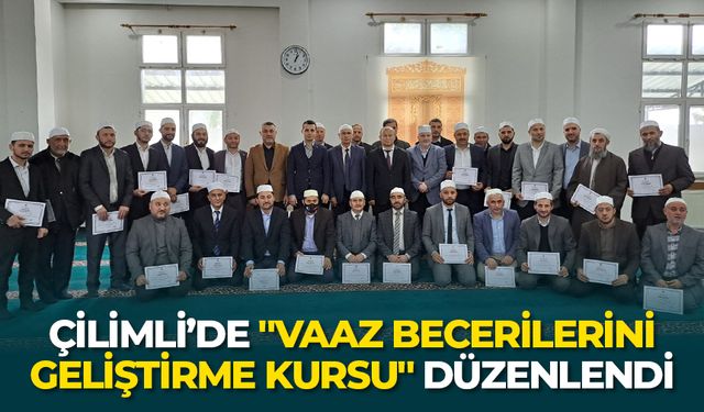 Çilimli’de "Vaaz Becerilerini Geliştirme Kursu" düzenlendi