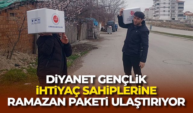 Diyanet Gençlik, ihtiyaç sahiplerine Ramazan Paketi ulaştırıyor