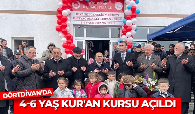 Dörtdivan'da 4-6 Yaş Kur'an Kursu açıldı