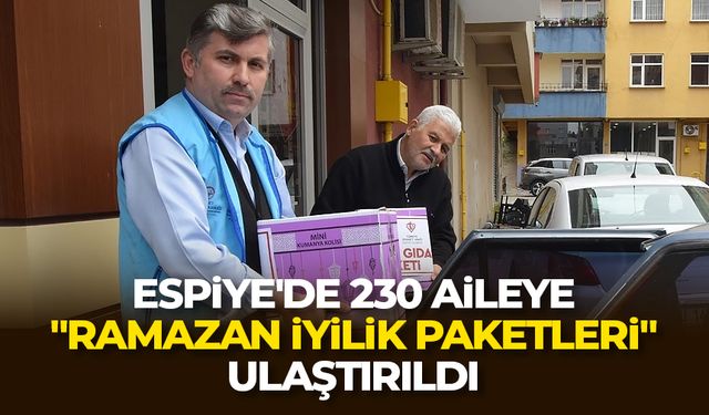 Espiye'de 230  aileye "Ramazan İyilik Paketleri" ulaştırıldı