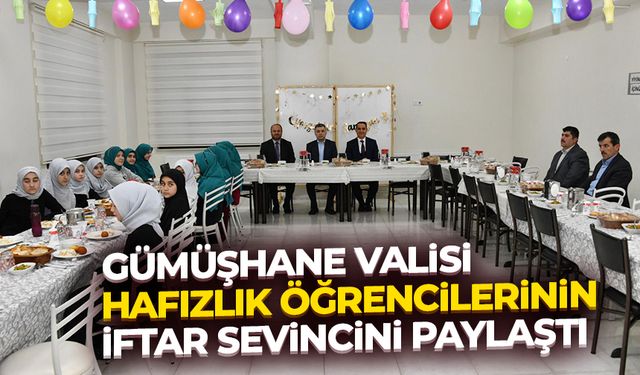 Gümüşhane Valisi hafızlık öğrencilerinin iftar sevincini paylaştı